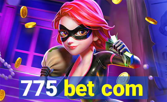 775 bet com